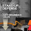 Cold Engine Start-Up Defense

Silicone Anti-Drainback Valve