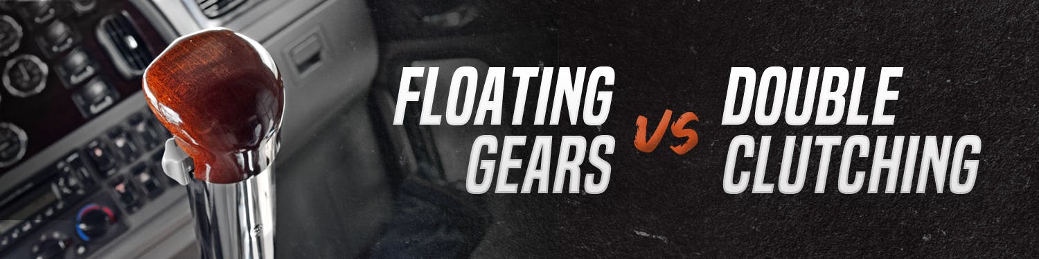 Floating Gears vs Double Clutching